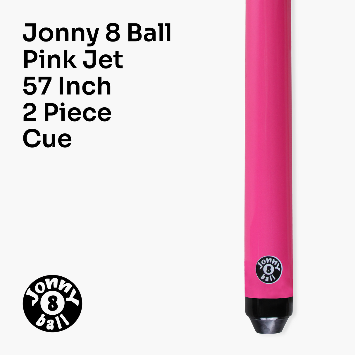 Jonny 8 Ball 57 Inch JET 2 Piece Ash Snooker Pool Cue - 9.5mm Tip