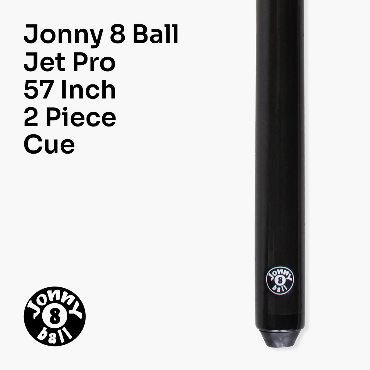Jonny 8 Ball 57 Inch BLACK JET-PRO 2pc Ash Pool Cue with 8mm Elk Master Tip