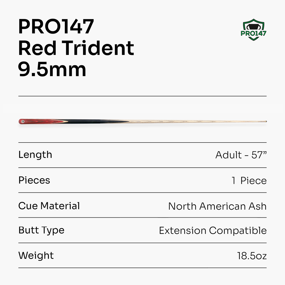 PRO147 Trident 57 Inch 1 Piece Hand Spliced Ash Snooker and Pool Cue with 9.5mm Tip