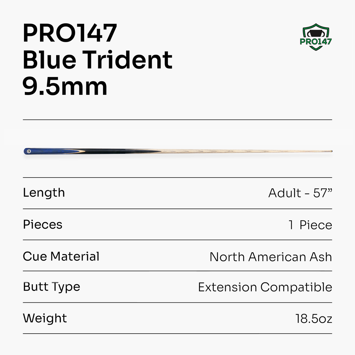 PRO147 Trident 57 Inch 1 Piece Hand Spliced Ash Snooker and Pool Cue with 9.5mm Tip