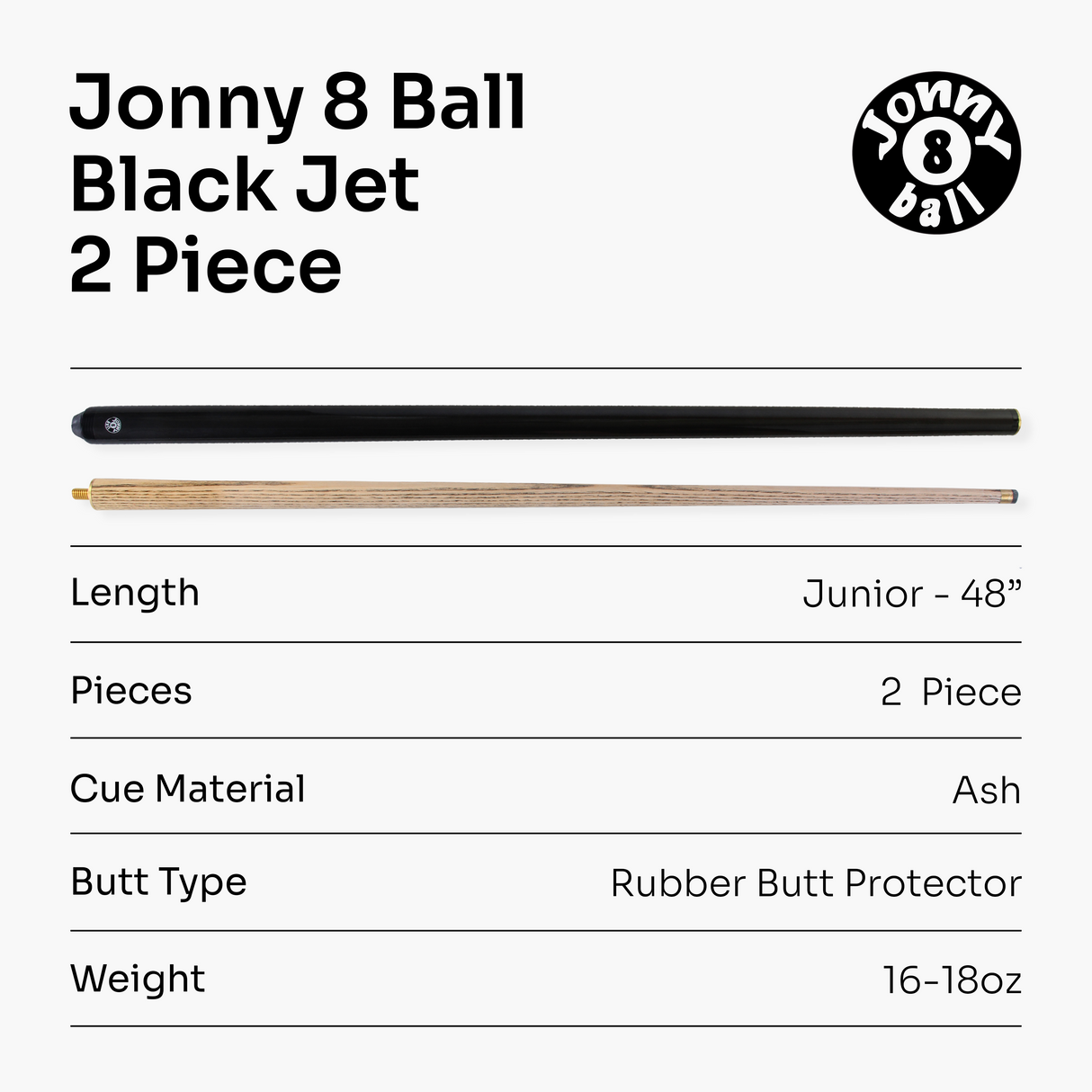 Jonny 8 Ball 48 inch BLACK JET JUNIOR 2 Pc Ash Pool Snooker Cue - 10mm Tip