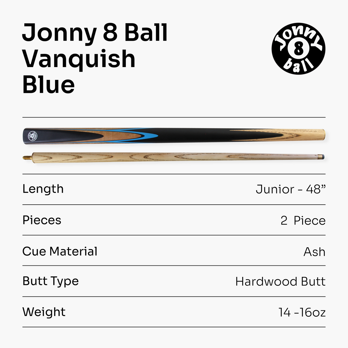 Jonny 8 Ball VANQUISH 48 Inch 2 Piece Junior Kids Snooker Pool Cue 10mm Tip