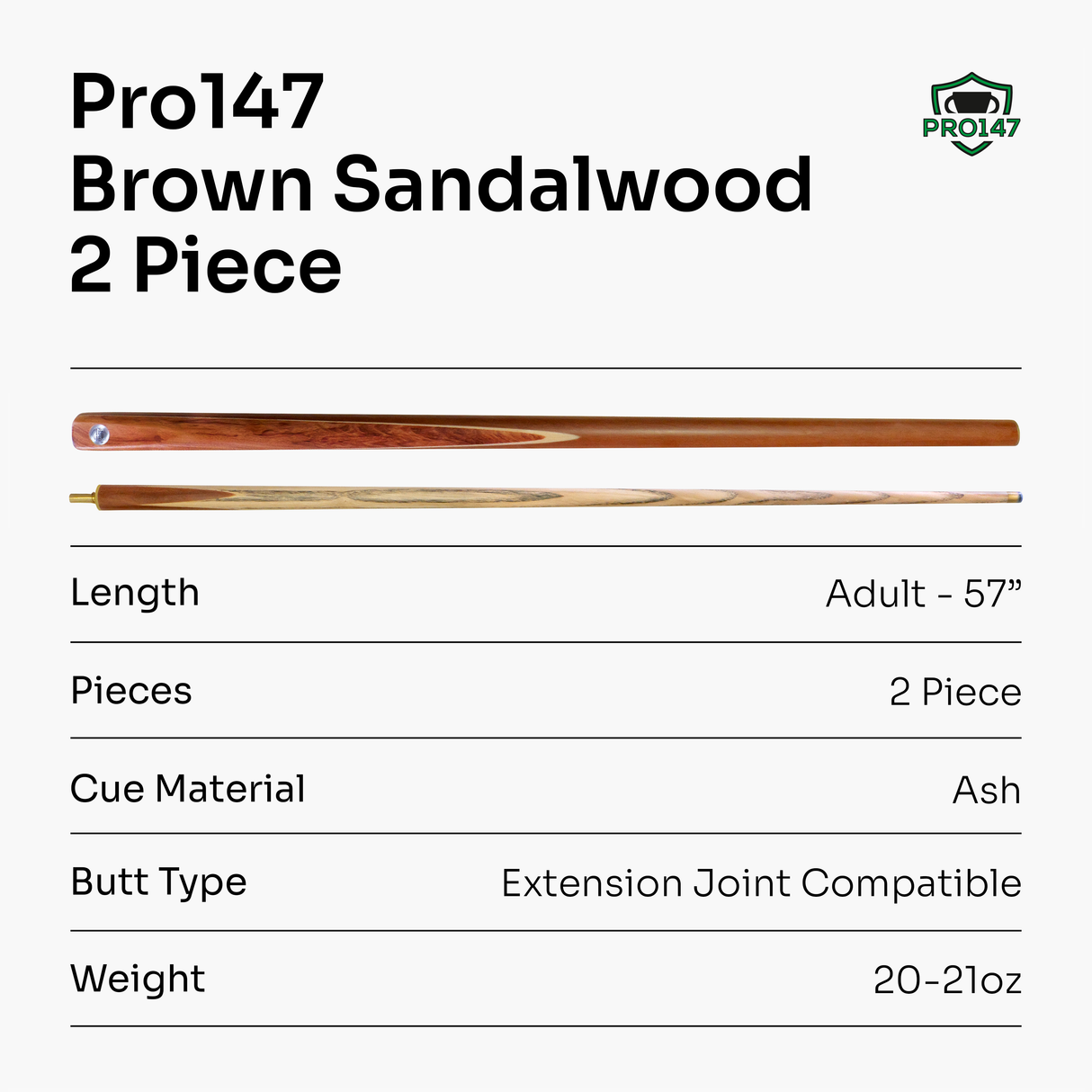 PRO147 2 Piece BROWN SANDALWOOD Heavy Weight Snooker Cue with 9.8mm Tip 20oz to 21oz