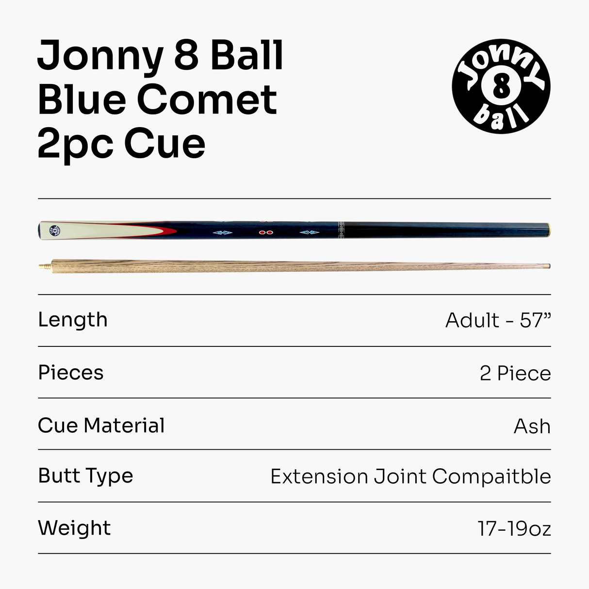 Jonny 8 Ball COMET 57 Inch 2 Piece Centre Joint Ash English Pool Cue with 8.5mm Tip