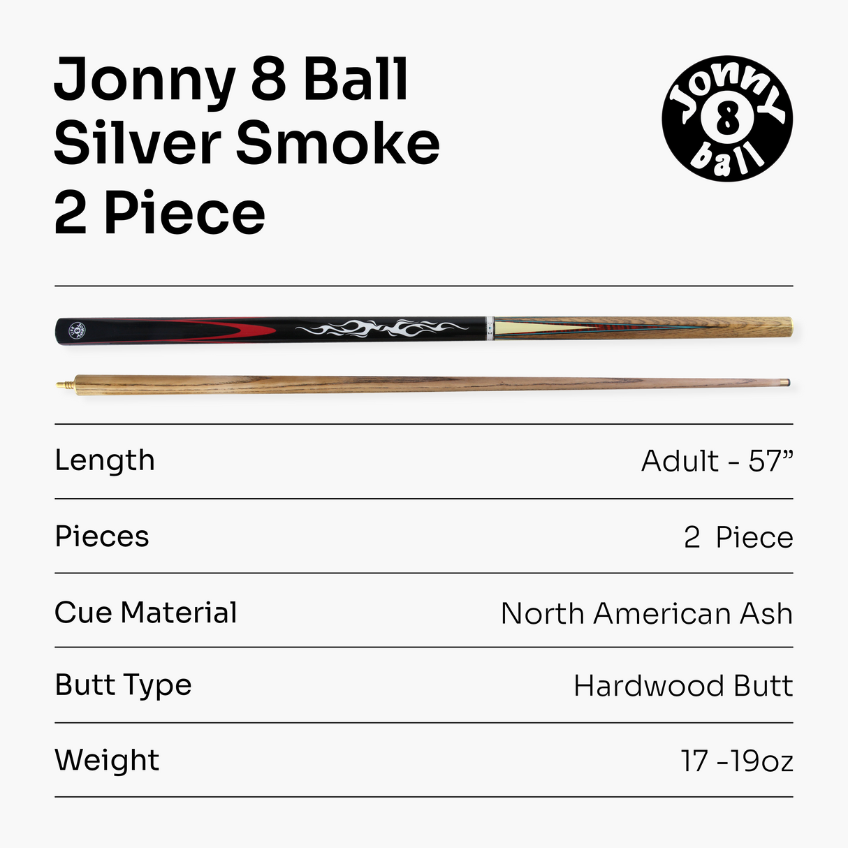 Jonny 8 Ball SILVER SMOKE 57 Inch 2 Piece Centre Joint Ash English Pool Cue with 8.5mm Tip