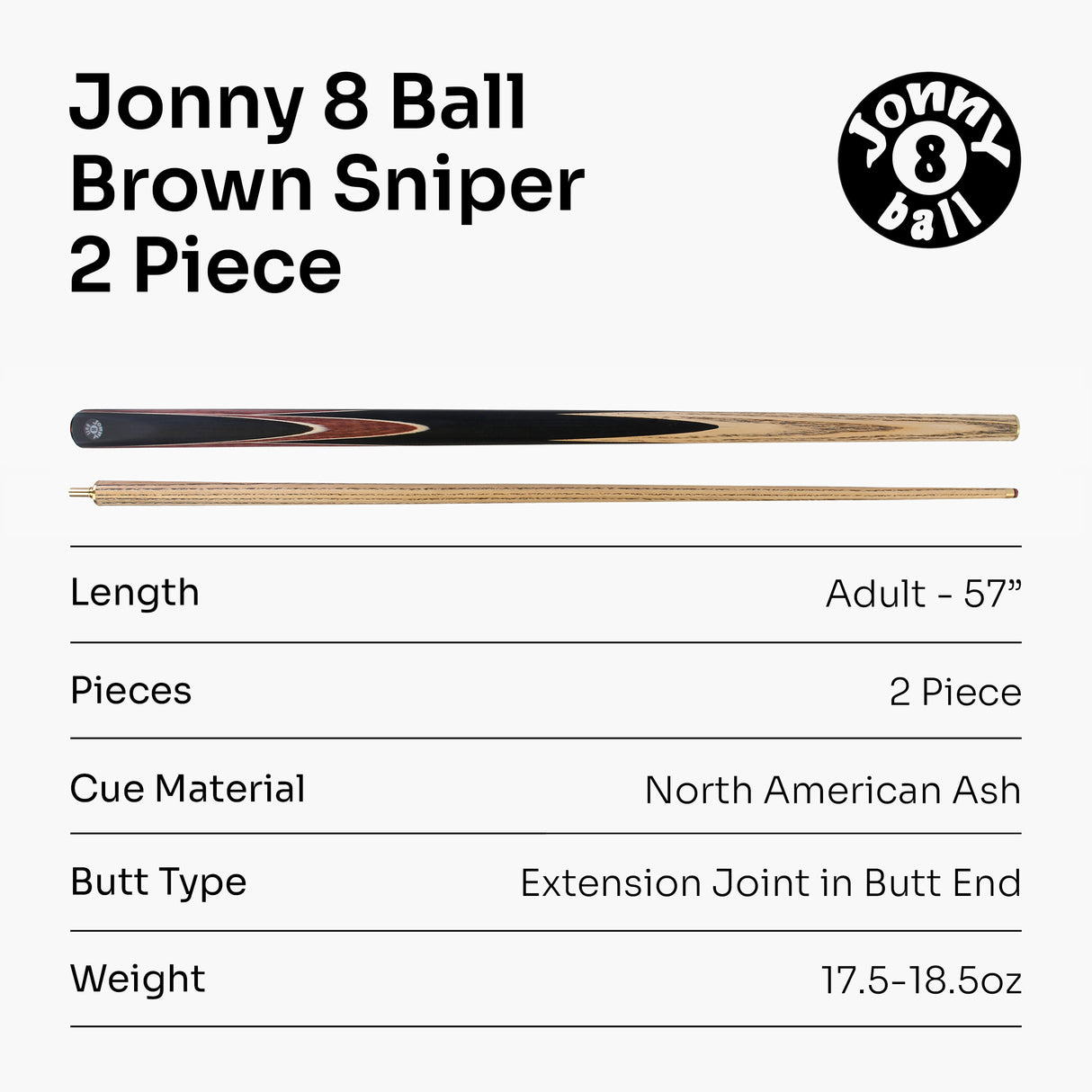 Jonny 8 Ball 2 Piece SNIPER 57 Inch Ash English Pool Cue with 8mm Pro Leather Tip
